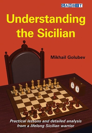 Understanding the Sicilian by Mikhail Golubev